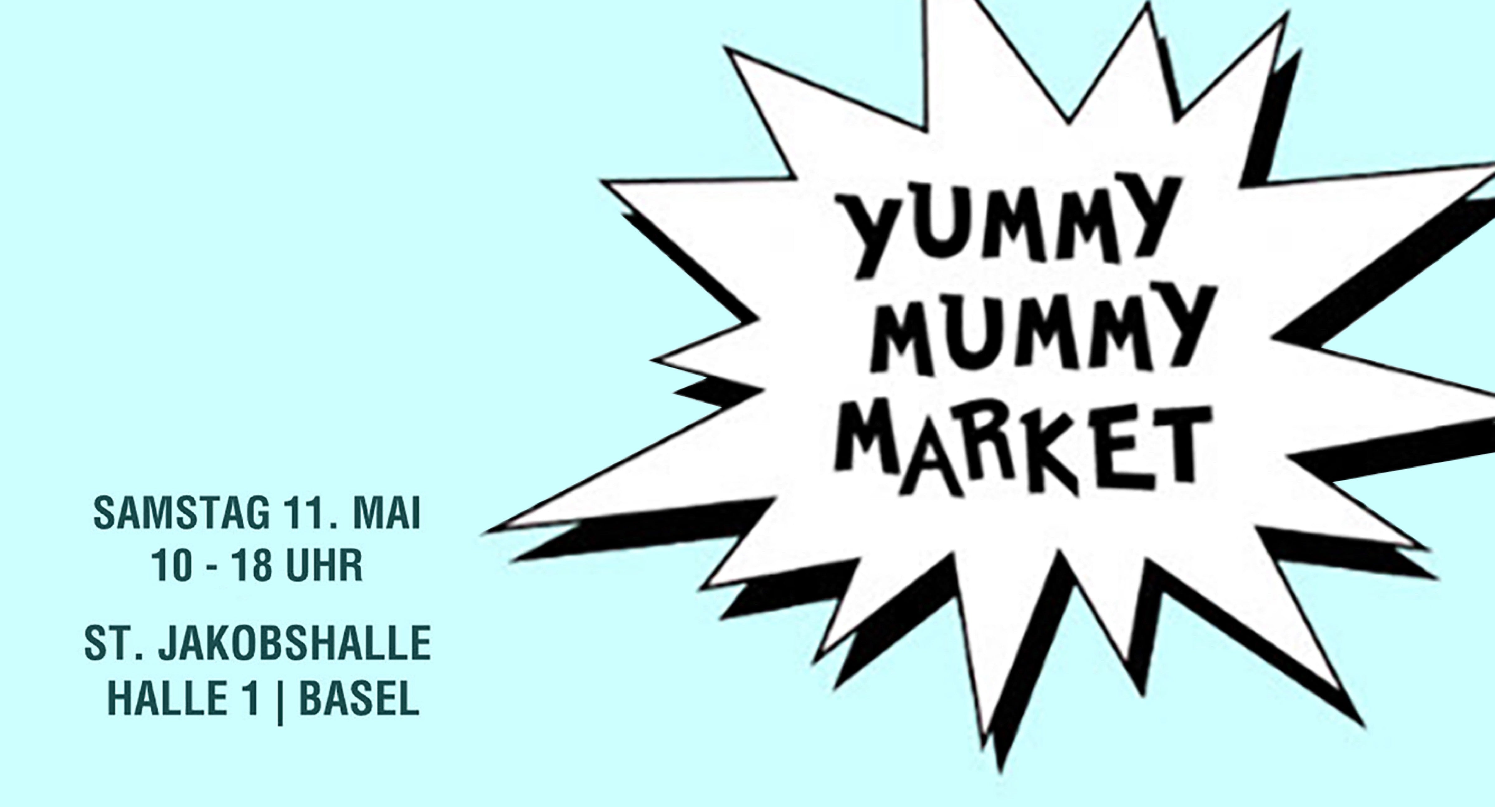 Safe the date: Yummy Mummy Market in Basel!