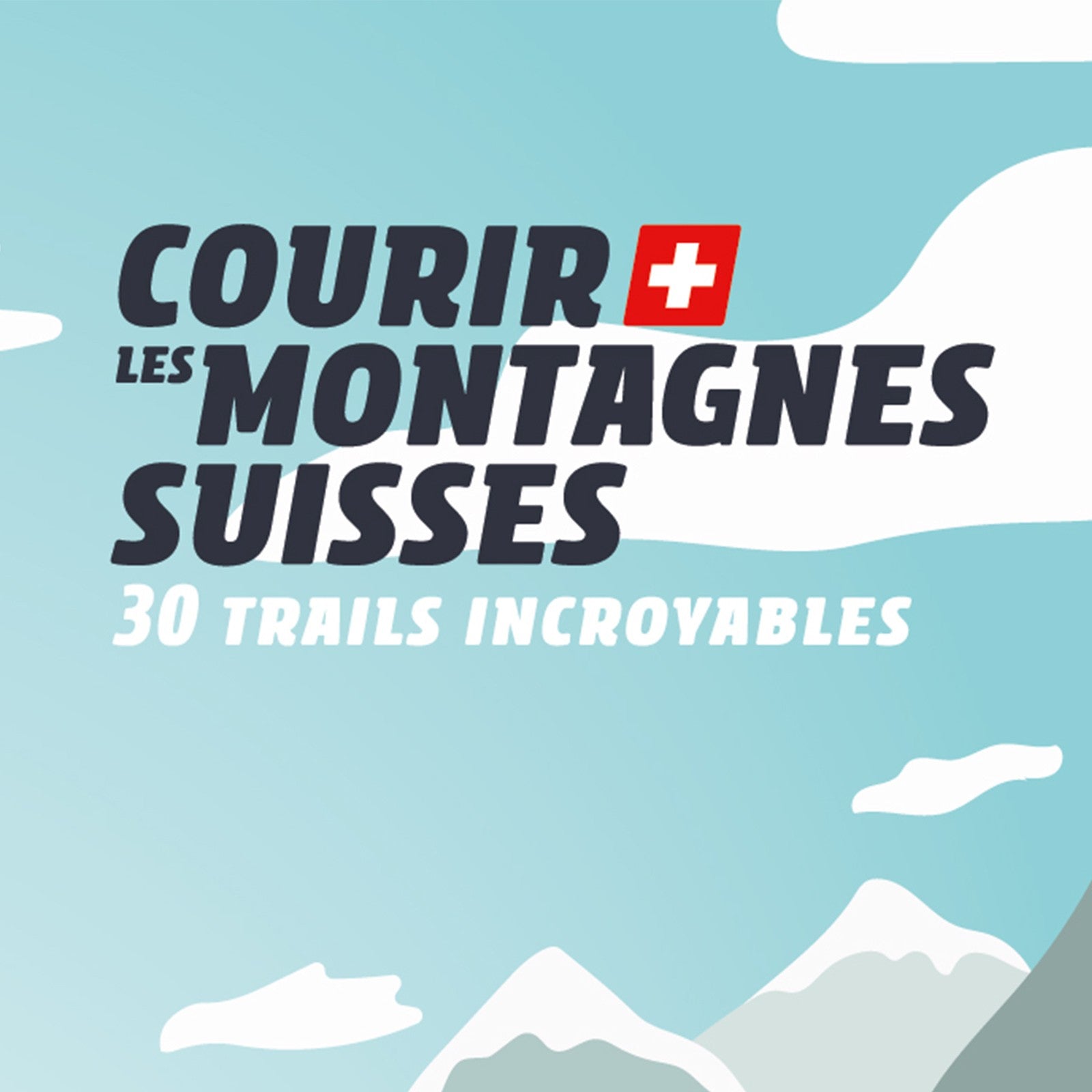Livre Courir les Montagnes Suisses