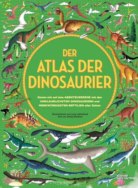 The Atlas of Dinosaurs (Die Gestalten Verlag)