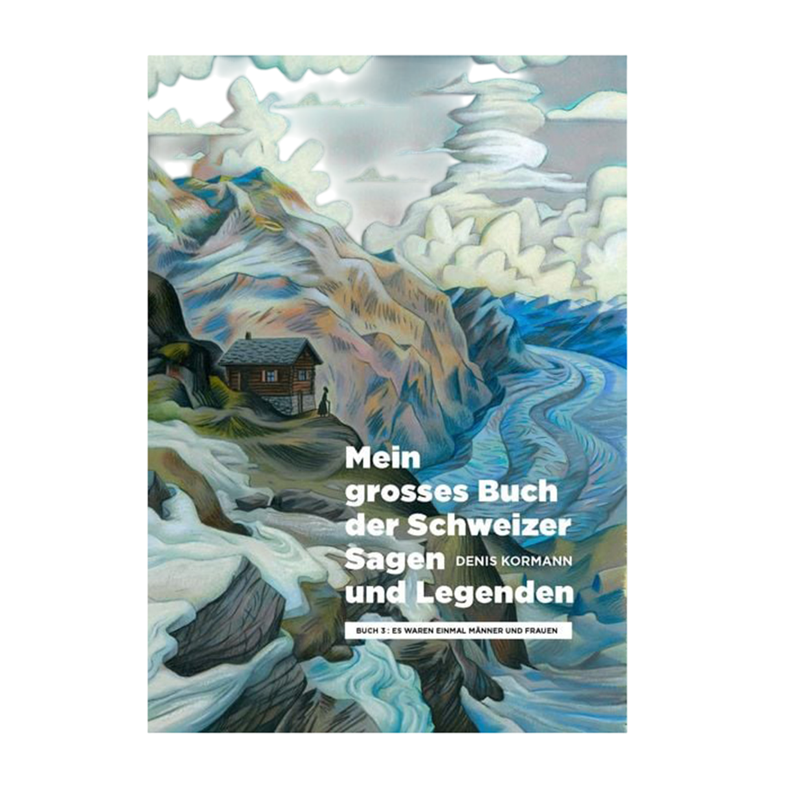 My big book of Swiss sagas and legends 3