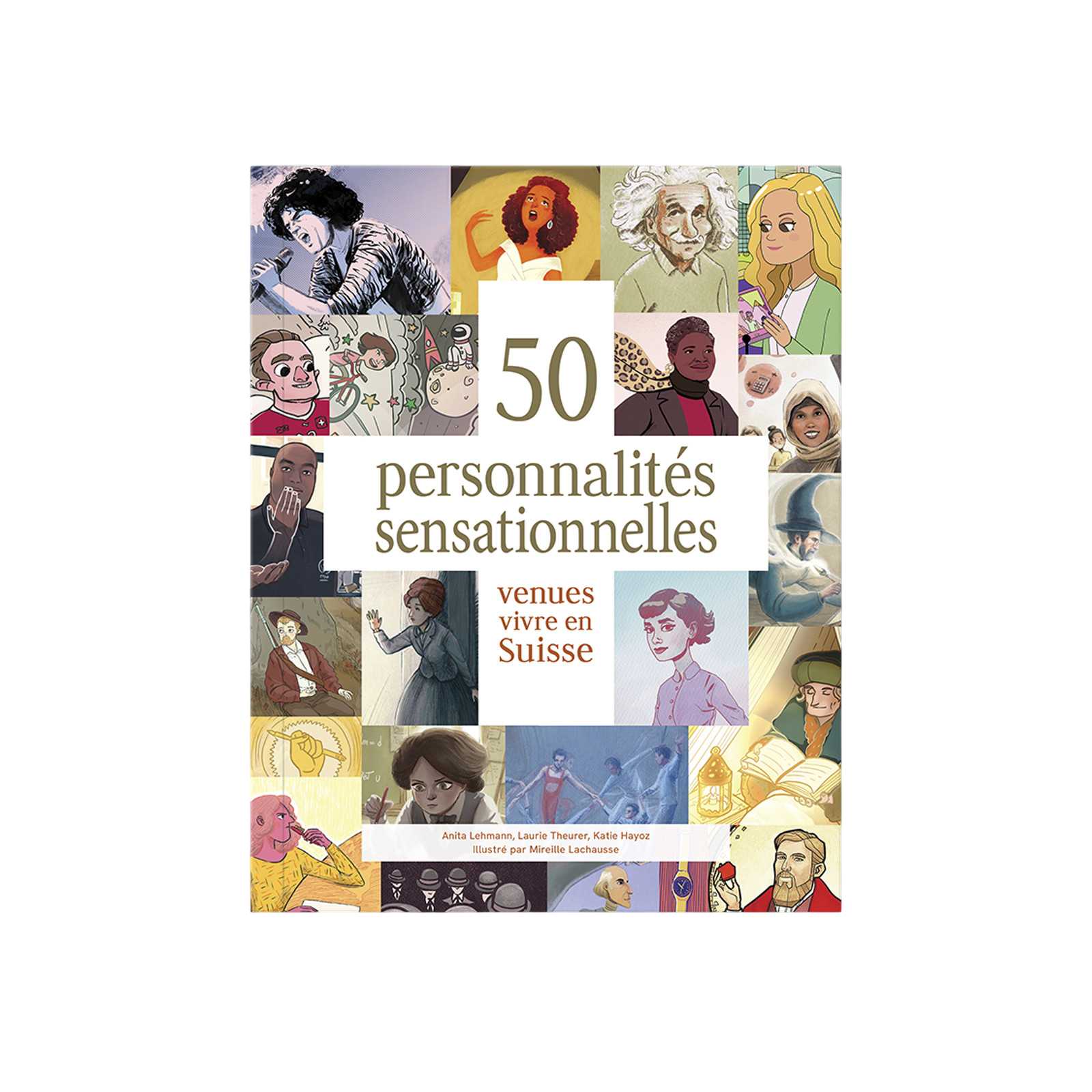 Livre 50 personnalites sensationnelles venues vivre en Suisse