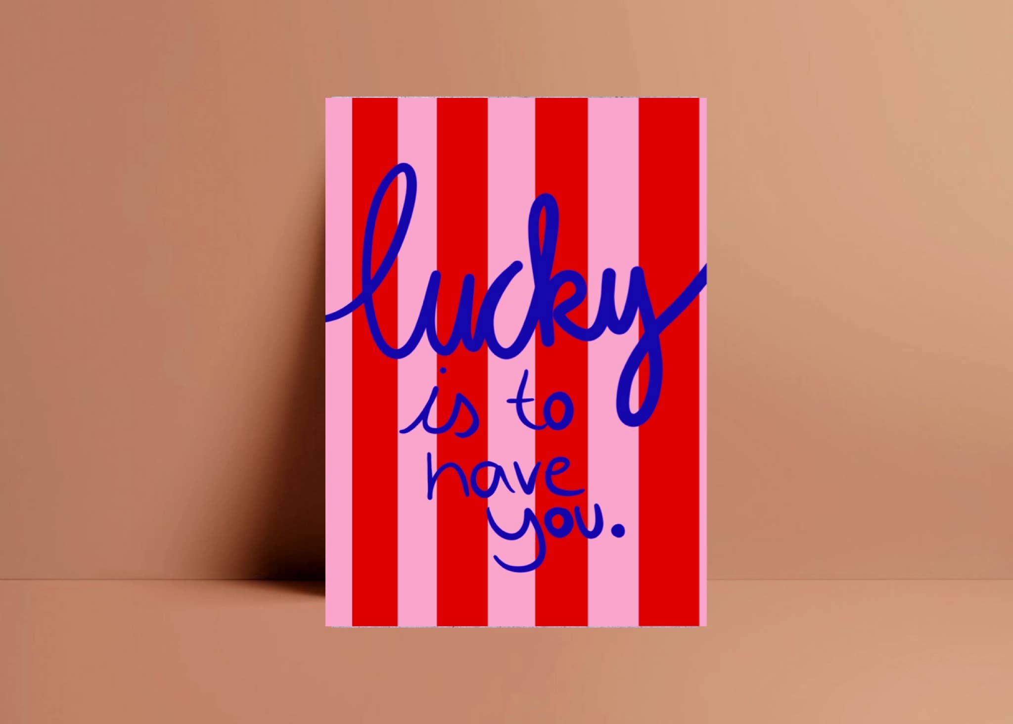 Postkarte *Lucky is to have you*