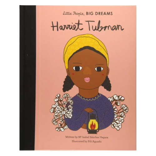 Little People, Big Dreams: Harriet Tubman, María Isabel Sánchez Vegara