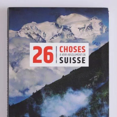 Livre 26 choses à voir absolument en Suisse - Helvetiq