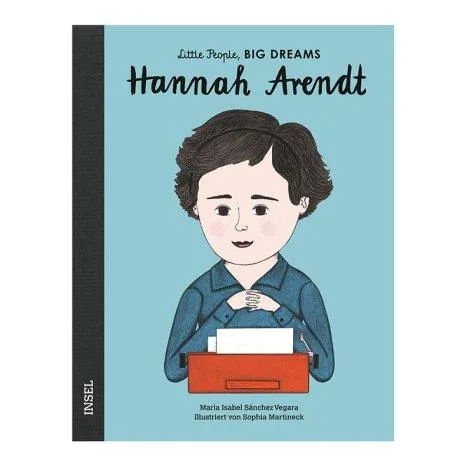 Little People, Big Dreams: Hannah Arendt, María Isabel Sánchez Vegara - Stadtlandkind