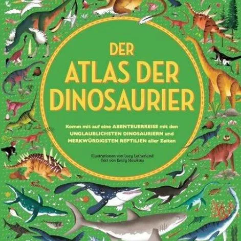 The Atlas of Dinosaurs (The Shapes Publishing House) - Stadtlandkind