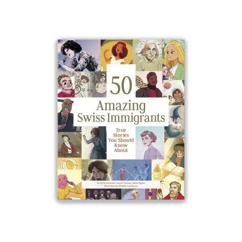 Book 50 Amazing swiss immigrants - Helvetiq