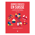 Livre Journées Parfaites en Suisse