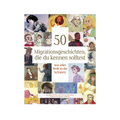 Buch 50 Migrationsgeschichten, die du kennen solltest