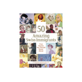 Book 50 Amazing swiss immigrants