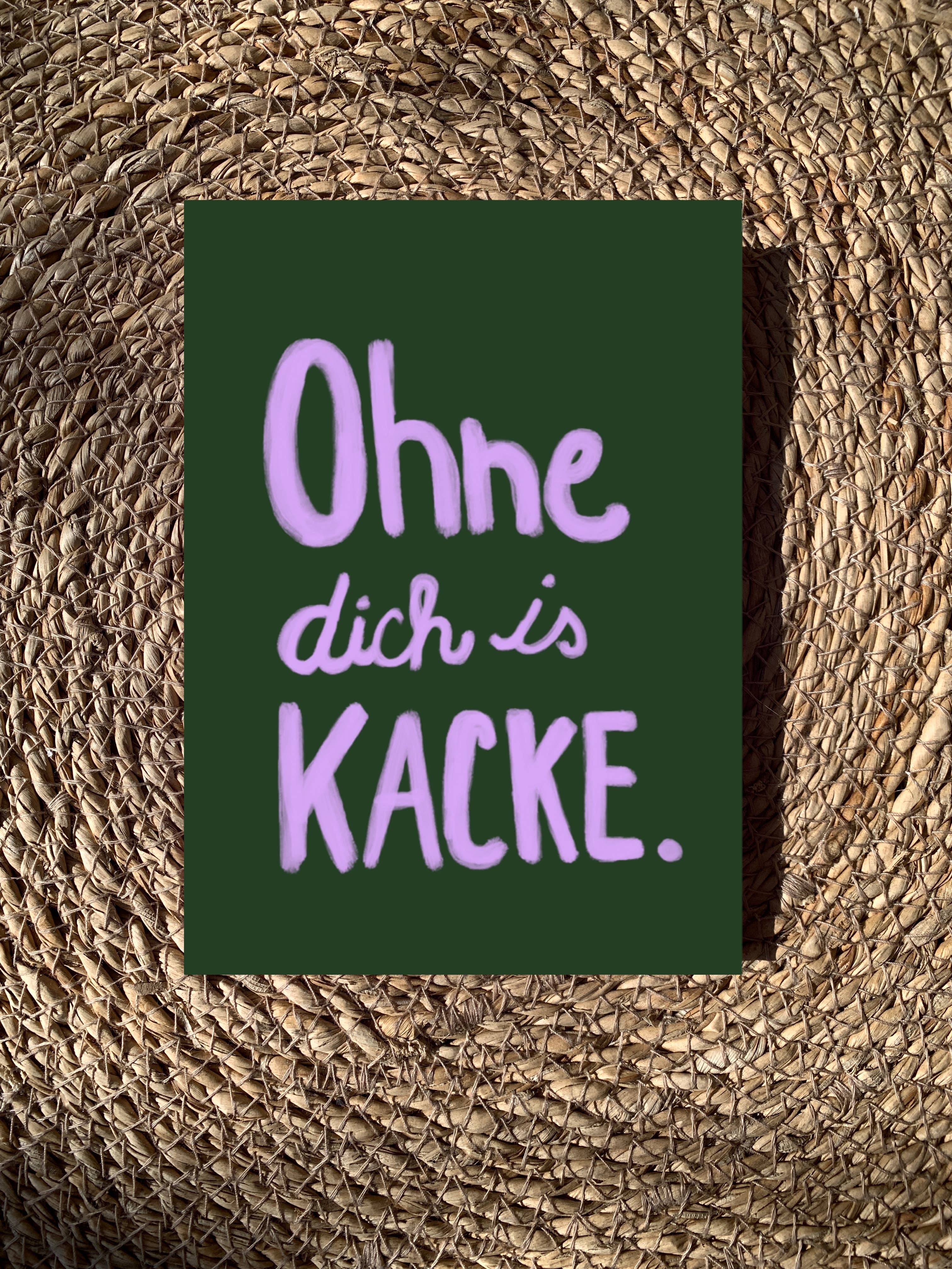 Postkarte *Ohne dich is kacke*