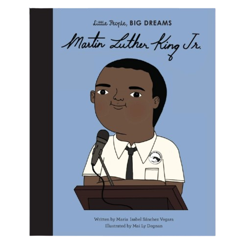 Little People, Big Dreams : Martin Luther King, María Isabel Sánchez Vegara