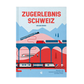 Buch Zugerlebnis Schweiz