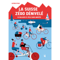 Livre Suisse Zéro dénivelé FR