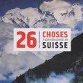 26 things to do in Switzerland