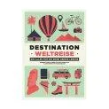 Destination Weltreise- Gib alles für die Reise deines Lebens (Allemand) - Livres pour adolescents et adultes à Stadtlandkind | Stadtlandkind