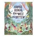 Big enough to save the world (Island) - Books for babies, children and teenagers | Stadtlandkind