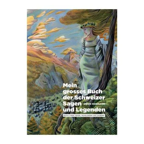 Mein Grosses Buch der Schweizer Sagen und Legenden, Band 2 (Allemand) - Helvetiq