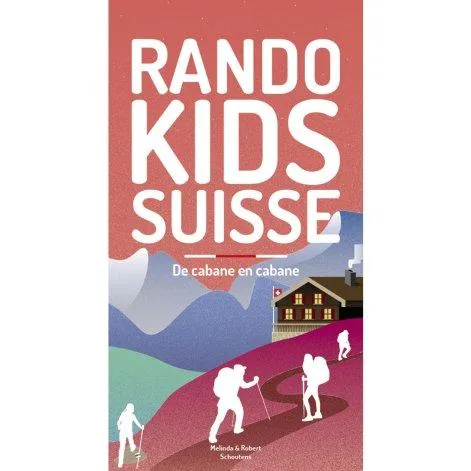 Livre Rando Kids Suisse 2, Entre deux chalets - Helvetiq