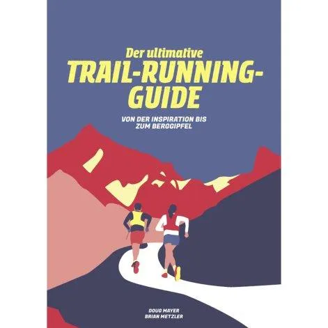 Der ultimative Trail Running Guide - Helvetiq