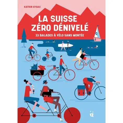 Livre Suisse Zéro dénivelé - Helvetiq